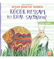 Küçük Ressam İle Kral Salyangoz