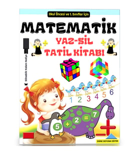Okul Öncesi ve Birinci Sınıflar İçin Matematik Tatil Kitabı (YAZ-SİL)