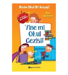 Yine mi Okul Gezisi!