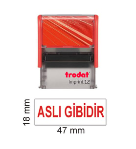 TRODAT İMPRİNT 12  "ASLI GİBİDİR KAŞESİ" KIRMIZI MÜREKKEP
