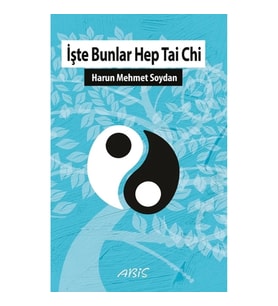 İşte Bunlar Hep Tai Chi
