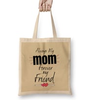 Always My Mom Forever My Friend Mothers Day Gift Bez Çanta Uzun Saplı