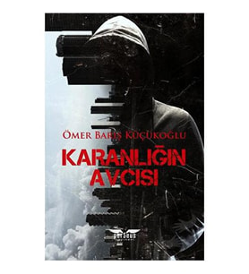 Karanlığın Avcısı / Perseus Yayınevi / Ömer Barış Küçükoğlu