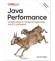 Java Performance: In-Depth Advice For Tuning And Programming Java 8, 11, And Beyond