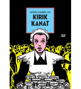 Kırık Kanat - Antonio Altarriba