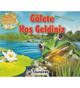 Gölete Hoş Geldiniz