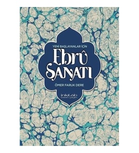 Yeni Başlayanlar İçin Ebru Sanatı