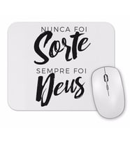 Nunca Foi Sorte Sempre Foi Deus Mouse Pad