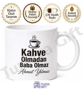 Kahve Olmadan Baba Olmaz Yazılı Kupa Bardak Babalar Günü Hediyesi Porselen