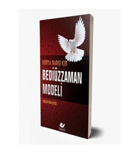 Dünya Barışı Için Bediüzzaman Modeli