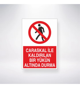 Carasakal İle Kaldırılan Bir Yükün Altında Durma 21x35 Arkası Yapışkanlı Levha