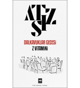 Dalkavuklar Gecesi - Z Vitamini Hüseyin Nihal Atsız Ötüken Neşriyat