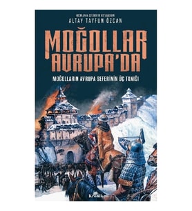 Moğollar Avrupa'da - Moğolların Avrupa Seferinin Üç Tanığı (1241–1242)