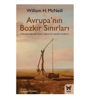 Avrupa'nın Bozkır Sınırları (Osmanlı’nın Batıdaki İlerleyişi Neden Durdu?)
