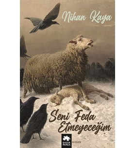 Seni Feda Etmeyeceğim