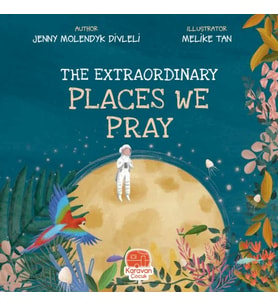 The Extraordınary Places We Pray
