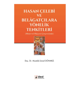 Hasan Çelebi ve Belagatçılara Yönelik Tenkitleri - Mutavvel Haşiyesi Çerçevesinde
