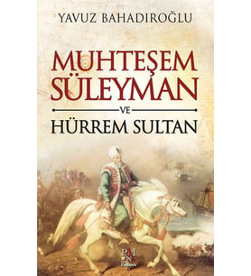 Muhteşem Süleyman ve Hürrem Sultan