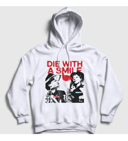 Presmono Unisex Beyaz Die With A Smile Bruno Mars Lady Gaga Kapüşonlu Sweatshirt 531853tt