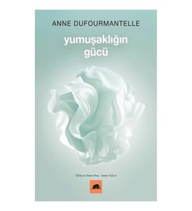 Yumuşaklığın Gücü