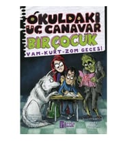Okuldaki Üç Canavar Bir Çocuk: Vam - Kurt - Zom Gecesi