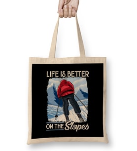 Life Is Better On The Slopes Skiing & Snowboarding Bez Çanta Uzun Saplı