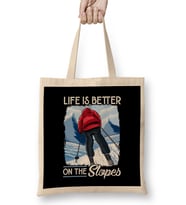Life Is Better On The Slopes Skiing & Snowboarding Bez Çanta Uzun Saplı