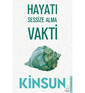 Hayatı Sessize Alma Vakti