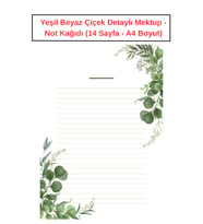 Yeşil Beyaz Çiçek Detaylı Mektup Not Kağıdı  (14 Sayfa A4 Boyut)
