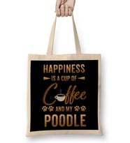 Happiness Is A Cup Of Coffee And My Poodle Bez Çanta Uzun Saplı