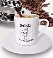 BK Gift Güçlü Kalamıyorum Tasarımlı Türk Kahvesi Fincanı - Model 1