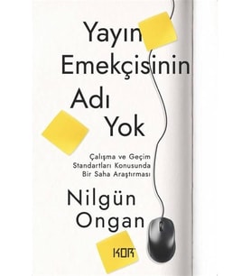 Emekçisinin Adı Yok: Çalışma ve Geçim Standartları Konusunda Bir Saha Araştırması