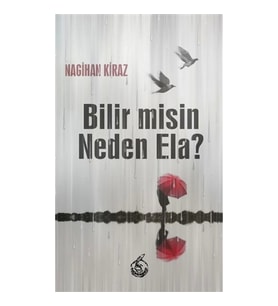 Bilir misin Neden Ela?