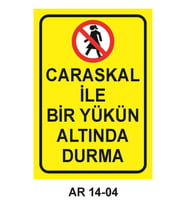 CARASKAL İLE BİR YÜKÜN ALTINDA DURMA KADIN FİGÜRLÜ İŞ GÜVENLİĞİ UYARI LEVHASI 1 ADET PVC 21 X 29CM