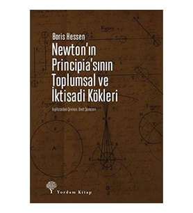 Newton'in Principia'sinin Toplumsal ve Iktisadi Kökleri - Boris Hessen