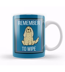 REMEMBER TO WIPE DOG Lover Gif t Kupa Bardak Porselen