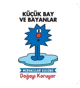 Küçük Bay Ve Bayanlar - Meraklılar Kulübü Doğayı Koruyor
