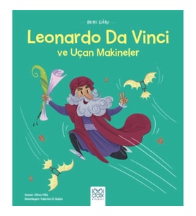 Mini Dahi Leonardo Da Vinci ve Uçan Makineler