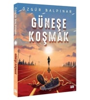 Güneşe Koşmak Özgür Balpınar İndigo