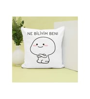 Ne Bileyim Ben Tasarımlı Baskılı Dekoratif Yastık Hediye