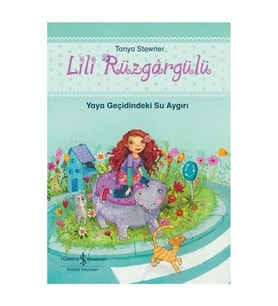 Lili Rüzgargülü - Yaya Geçidindeki Su Aygırı Tanya Stewner İş Bankası Kültür Yayınları