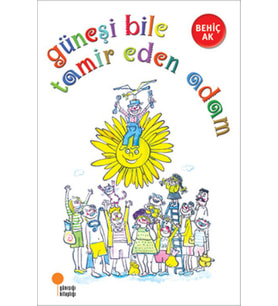Güneşi Bile Tamir Eden Adam