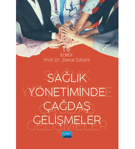 Sağlık Yönetiminde Çağdaş Gelişmeler