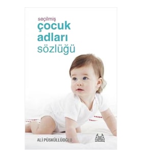 Seçilmiş Çocuk Adları Sözlüğü