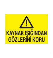 Kaynak Işıgından Gözünü Koru Uyarı Levhası 40x60cm (Karışık)