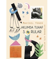 Aklımda Tuhaf Sorular (Çocuklar için Denemeler)