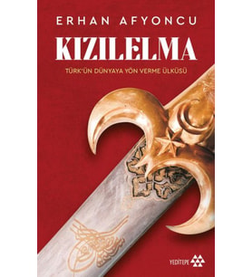 Kızılelma - Türk’ün Dünyaya Yön Verme Ülküsü