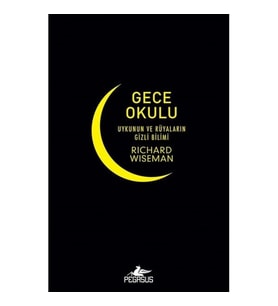 Gece Okulu-Uykunun ve Rüyaların Gizli Bilimi
