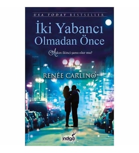 İki Yabancı Olmadan Önce - Renee Carlino