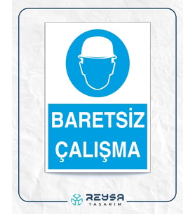 Baretsiz Çalışma İş güvenlik Panosu 21x35 Arkası Yapışkanlı Levha